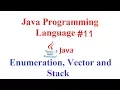 Java Programming Language Data Structures Enumeration Vector and Stack