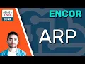 CCNP ENCOR Address Resolution Protocol ARP ENCOR 350-401 Complete Course