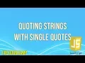 Quoting Strings with Single Quotes JavaScript Tutorial FreeCodeCamp