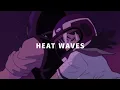 Glass Animals - Heat Waves || Lyrics (Sadvibes Version) || sometimes all i think about is you
