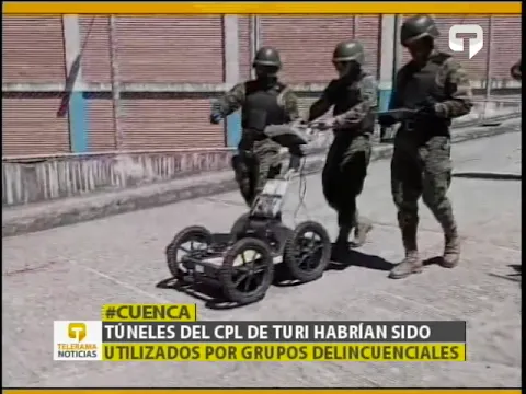 Túneles del CPL de Turi habrían sido utilizados por grupos delincuenciales