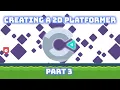 How to Create a 2D Platformer in Construct 3 - Part 3