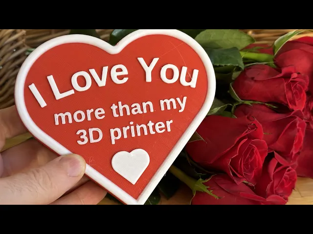 I Love You More Than My 3D Printer video thumbnail