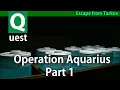 Escape from Tarkov Operation Aquarius - Part 1 quest guide