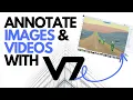 Annotate Image and with V7 annotation Tool Object Detection Image Segmentation
