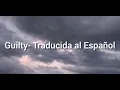 Guilty-Rag'n'Bone Man (Traducida al español)