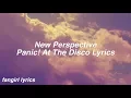 Download Lagu New Perspective || Panic! At The Disco Lyrics