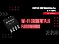 ESP32 - Protect data Wi-Fi credentials Passwords from power loss using EEPROM