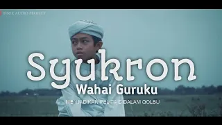 Download Syukron wahai guruku Gelapnya jiwa ini tanpa sentuhan guru mencari ridho illahi MP3