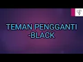 TEMAN PENGGANTI - BLACK