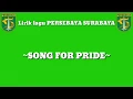 Download Lagu Lirik song for pride persebaya