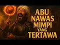 Download Lagu KISAH ABU NAWAS PENUH TAWA DAN CANDA