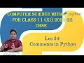 Computer Science Class XI 11 CBSE 2021-22 Syllabus Comments in Python Class 11