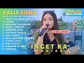 Download Lagu KALIA SISKA II INGET KA MANTAN II DJ KENTRUNG FULL ALBUM TERBARU SKA86 UYE TONE