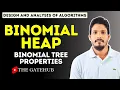 Binomial Heap and Binomial Tree Properties of Binomial Tree DAA