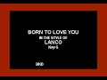 LANCO - Born To Love You (Karaoke with Lyrics)