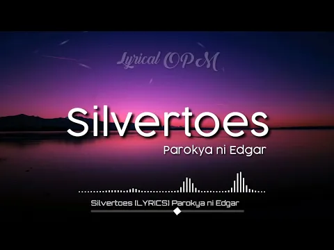 Download MP3 Silvertoes [LYRICS] Parokya ni Edgar