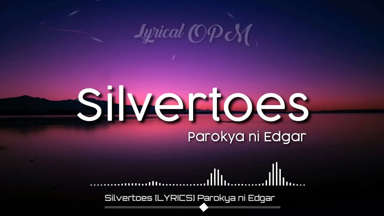 Silvertoes [LYRICS] Parokya ni Edgar