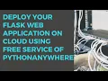 Deploy Flask web Application on PythonAnyWhere Cloud for Free 2021
