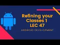 Refining your Classes 1 LEC 47