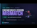 Fix org openqa selenium SessionNotCreatedException in Java ChromeDriver Version Mismatch Solution
