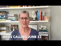 Jesus Calling June 22 - Jesuscallingbook