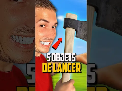 Les 5 meilleurs objets à lancer ?!
