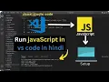 Visual Studio setup for JavaScript how to run JavaScript in vs code in Hindi junev2025
