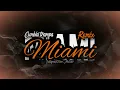 MIAMI REMIX _ CUMBIA TRAMPA _ SANTI REMIX