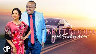 MOHAMED BK IYO ROODA KAYF 2025 INAAD QUUSATAA WACAN HEES CUSUB 