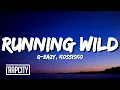 G-Eazy - Running Wild Tumblr Girls 2 ft Kossisko