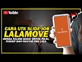 Download Lagu Cara Slide/Pickup Job Lalamove