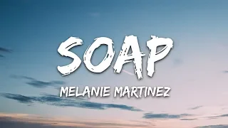 Melanie Martinez Soap Lyrics  Melanie Martinez Soap Lyrics