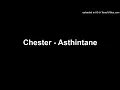 Lagu Chester - Asthintane