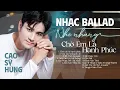 Download Lagu Những Bản Ballad Nhạc Trẻ Nhẹ Nhàng Tâm Trạng - Cao Sỹ Hùng | Chờ Em Là Hạnh Phúc