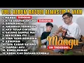 Download Lagu MANGU - RAJULI ALMASEID FULL ALBUM TERBARU 2025 - KITA USAHAKAN LAGI - LAGU INDONESIA POPULER