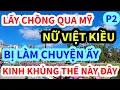 Download Lagu LẤY CHỒNG QUA MỸ, NỮ VIỆT KIỀU BỊ LÀM CHUYỆN ẤY KIỂU NÀY, SỰ THẬT KHÔNG AI NGỜ, P2