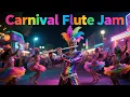 Lagu Carnival Flute Jam – Samba Disco Fusion | Festive Dance Beats