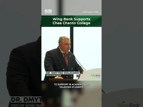 Wing Bank Supports Chea Chanto College - Dr Dmytro Kolechko, Wing Bank
