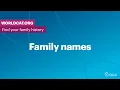 Find your family history Family names