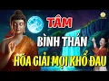 Download Lagu Tâm Bình Thản – Bí Quyết Phật Dạy Giúp Vượt Qua Mọi Khổ Đau