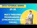 EP-38 Java Tutorial Multi Threading Programming-3 Synchronization in Thread