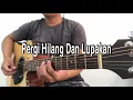 Remember of Today - Pergi Hilang Dan Lupakan Gitar Instrumental (Acoustic Cover)