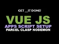 Vue JS JavaScript Parcel JS Google Apps Script Tutorial