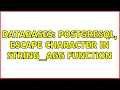 Databases Postgresql escape character in string - agg function