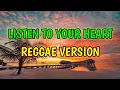 LISTEN TO YOUR HEART - REGGAE REMIX [[ DJ SOYMIX ]]