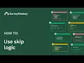 Using Skip Logic with SurveyMonkey