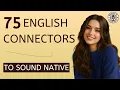 75 English Connectors to Sound Like a Native Speaker