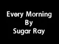 Every Morning - Sugar Ray