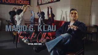 Mario G. Klau - Tarik Ulur (Official Music Video)